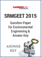 SRMGEET 2015 Question Paper for Environmental Engineering & Answer Key