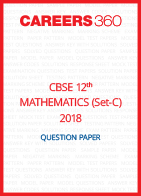 CBSE Class 12th Mathematics 2018 Compartment Question Papers (Set C) - Download Free PDF