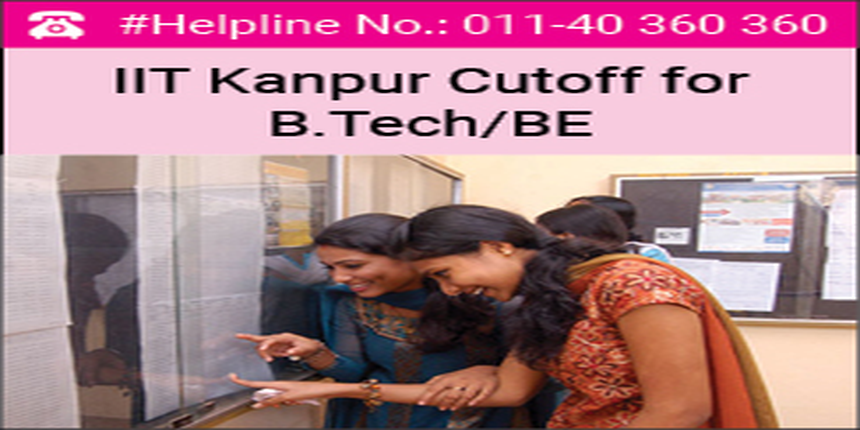 IIT Kanpur Cutoff For B.Tech/BE – Check Branch Wise Cutoff Here