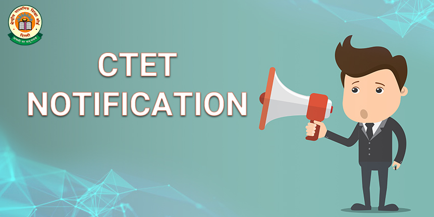 CTET Notification 2020 - Check Official Notification, Dates, Eligibility