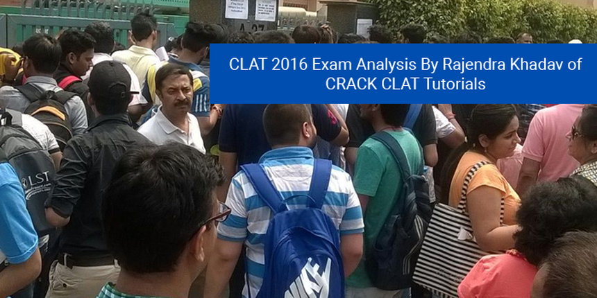 CLAT 2016 Exam Analysis By Rajendra Khadav, Director CRACK CLAT TUTORIALS