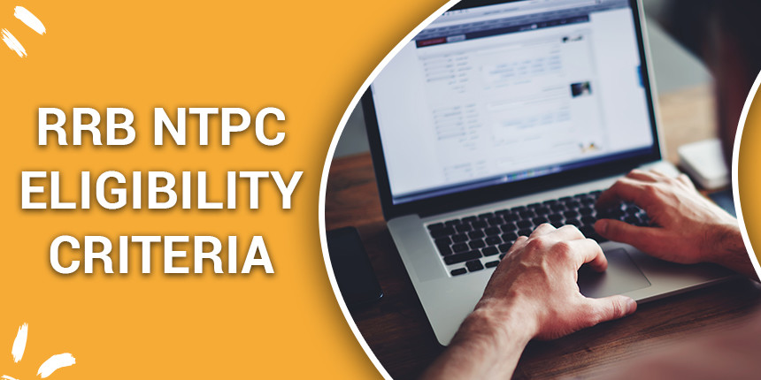 RRB NTPC Eligibility Criteria 2020